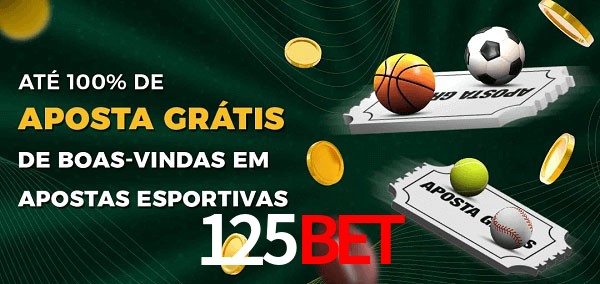125bet Ate 100% de Aposta Gratis